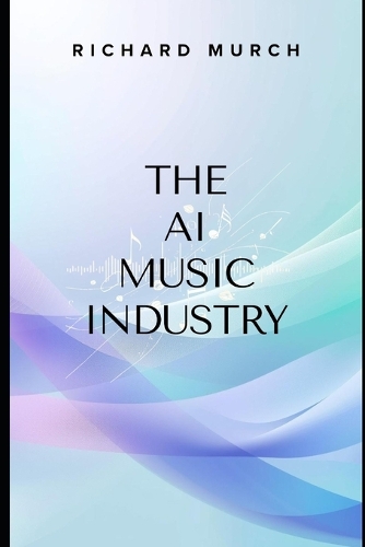 The AI Music Industry
