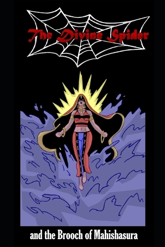 The Divine Spider and The Brooch of Mahishasura
