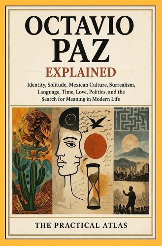 Octavio Paz Explained