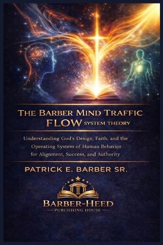 The Barber Mind Traffic Flow System Theory
