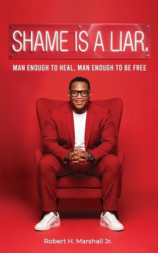 Shame Is A Liar