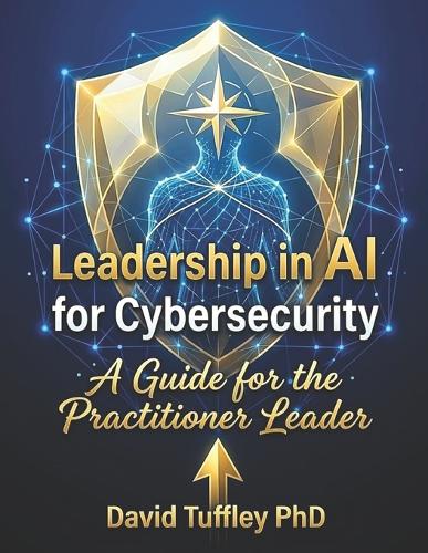 Leadership in AI for Cybersecurity