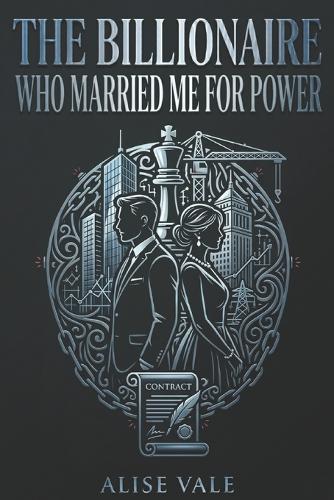 The Billionaire Who Married Me for Power