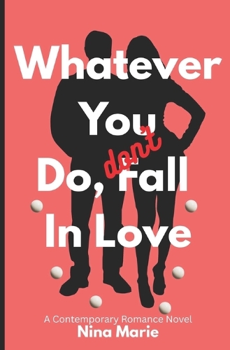 Whatever You Do, Don't Fall in Love