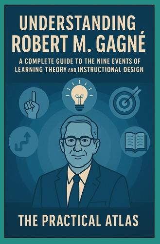 Understanding Robert M. Gagné