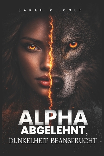 Alpha Abgelehnt, Dunkelheit Beansprucht