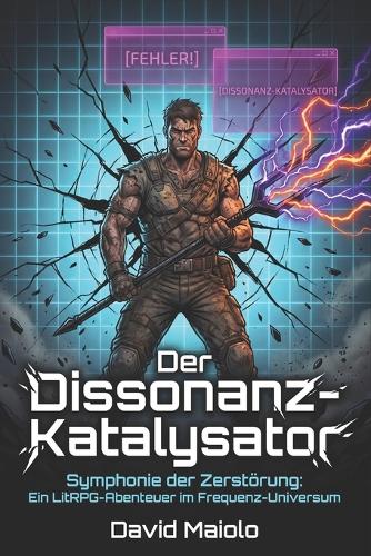 Der Dissonanz-Katalysator