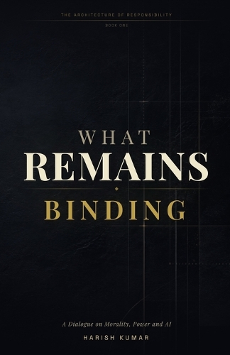 What Remains Binding
