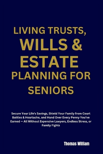 Living Trusts, Wills & Estate Planning for Seniors