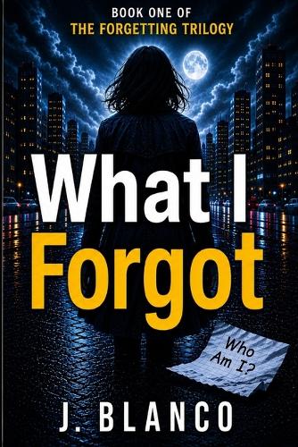 What I Forgot