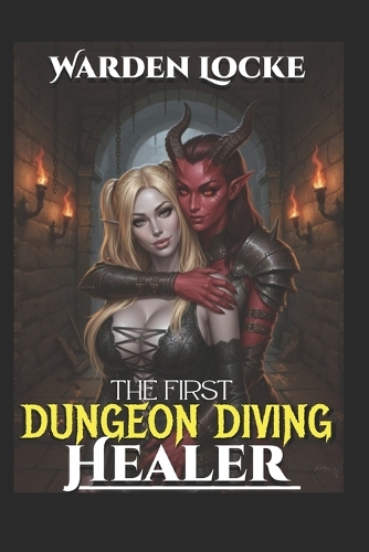The First Dungeon Diving Healer