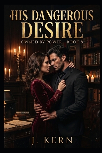 His Dangerous Desire
