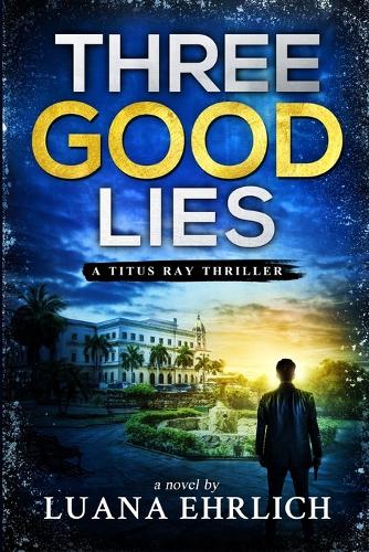 Three Good Lies