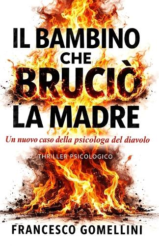 Il Bambino Che Brucio' La Madre