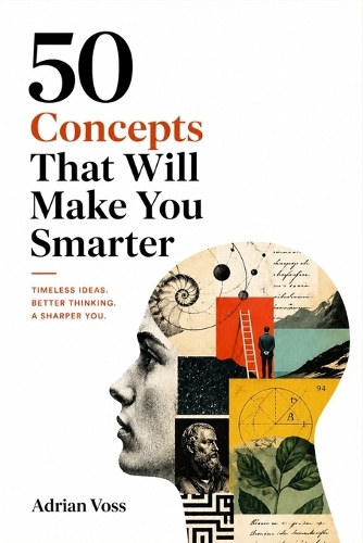 50 Concepts That Will Make You Smarter