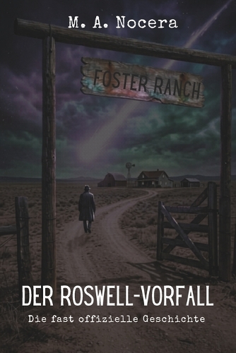 DER ROSWELL-VORFALL - Die fast offizielle Geschichte