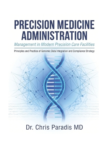 PRECISION MEDICINE ADMINISTRATION Management in Modern Precision Care Facilities