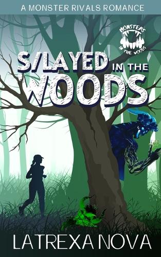 S/layed in the Woods