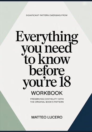 Significant Pattern emerging from Everything you need to know before you're 18