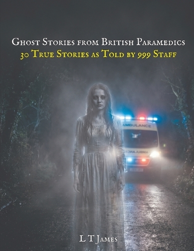Ghost Stories From British Paramedics