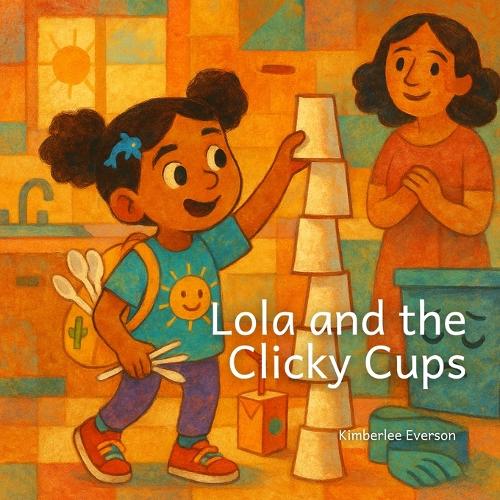 Lola and the Clicky Cups