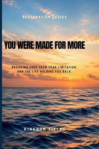 You Were Made for More
