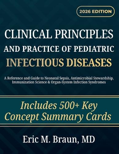Clinical Principles and Practice of Pediatric Infectious Diseases