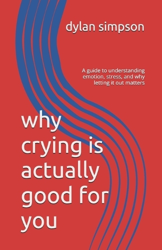 why crying is actually good for you