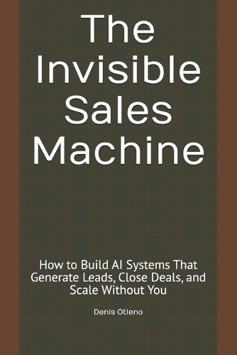 The Invisible Sales Machine