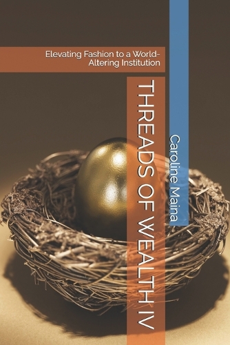 Threads of Wealth IV