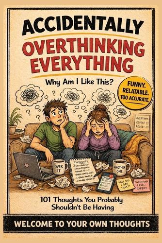Accidentally Overthinking Everything