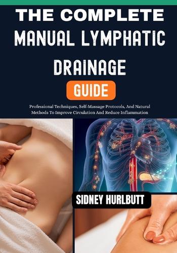 The Complete Manual Lymphatic Drainage Guide