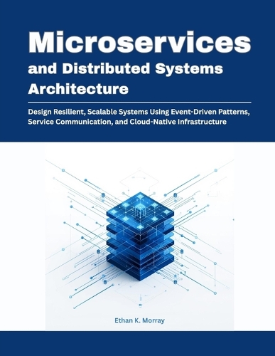 Microservices and Distributed Systems Architecture