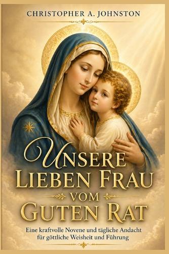 Unsere Lieben Frau Vom Guten Rat