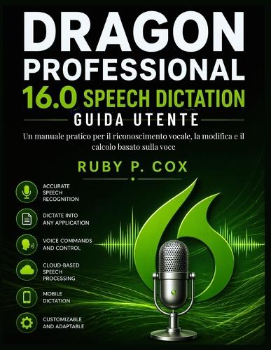 Guida Utente Per La Dettatura Vocale Di Dragon Professional 16.0