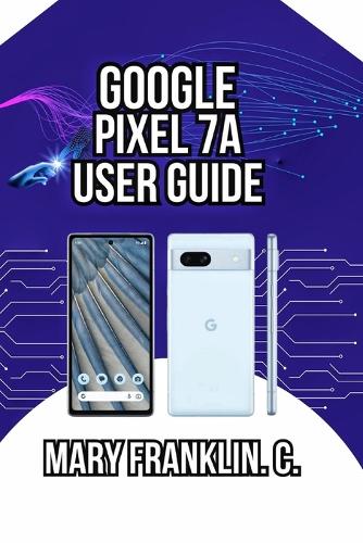 Google Pixel 7a User Guide