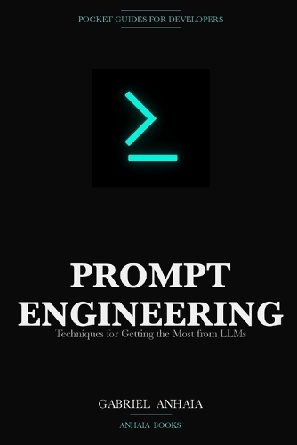 Prompt Engineering Pocket Guide