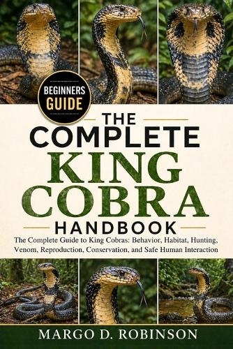The Complete King Cobra Handbook
