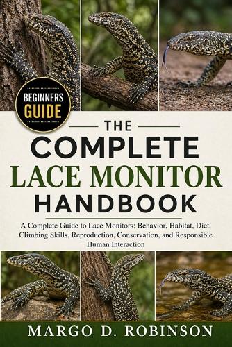 The Complete Lace Monitor Handbook