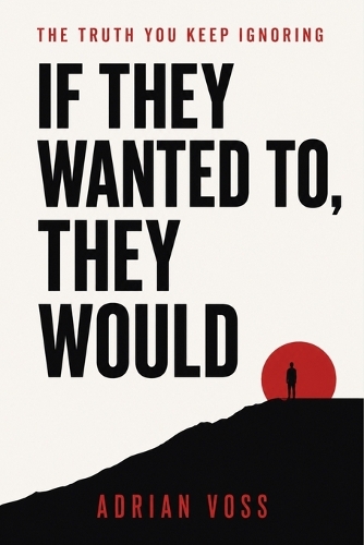 If They Wanted To, They Would