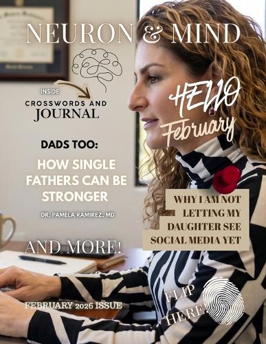 Neuron and Mind February 2026 Issue Magazine - Psychology Magazine by Dr. Pamela Ramirez