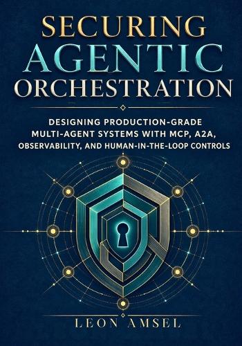 Securing Agentic Orchestration