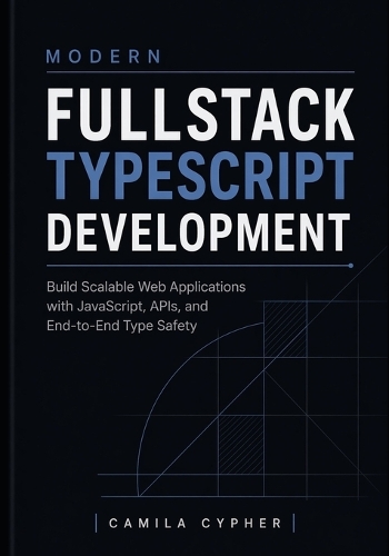 Modern Fullstack TypeScript Development