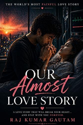 Our Almost Love Story