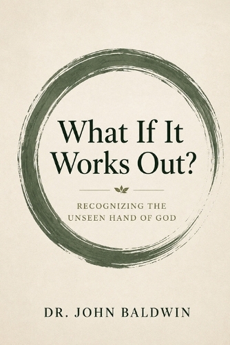 What If It Works Out?