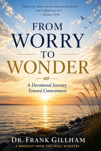 From Worry to Wonder