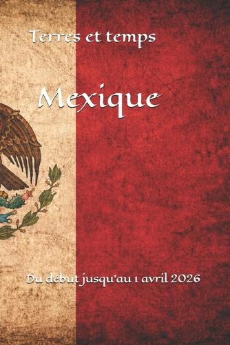 Terres et temps Mexique
