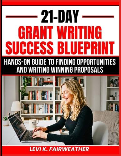 21-Day Grant Writing Success Blueprint