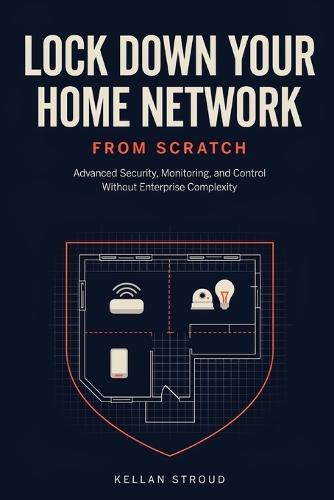 Lock Down Your Home Network