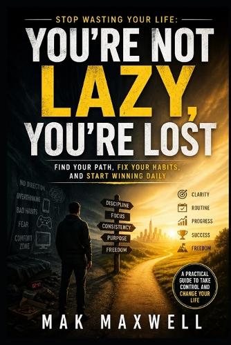 You're Not Lazy, You're Lost